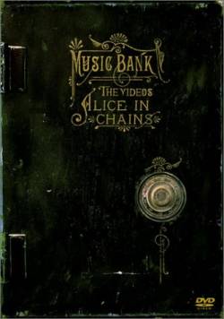 Alice In Chains : Music Bank - the Videos